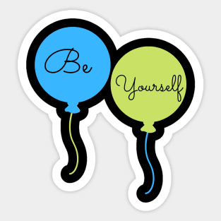 Be Yourself Sticker
